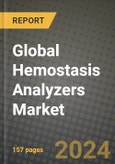 Global Hemostasis Analyzers Market Innovations and Strategic Insights Report - Market Data, Trends, Market Potential, Competitive Analysis and Growth Forecasts (2024 to 2032)- Product Image