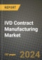 IVD Contract Manufacturing Market Innovations and Strategic Insights Report - Market Data, Trends, Market Potential, Competitive Analysis and Growth Forecasts (2024 to 2032) - Product Image