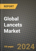 Global Lancets Market Innovations and Strategic Insights Report - Market Data, Trends, Market Potential, Competitive Analysis and Growth Forecasts (2024 to 2032)- Product Image