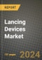 Lancing Devices Market Innovations and Strategic Insights Report - Market Data, Trends, Market Potential, Competitive Analysis and Growth Forecasts (2024 to 2032) - Product Image