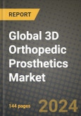 Global 3D Orthopedic Prosthetics Market Innovations and Strategic Insights Report - Market Data, Trends, Market Potential, Competitive Analysis and Growth Forecasts (2024 to 2032)- Product Image