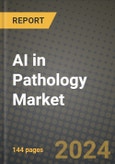 AI in Pathology Market Innovations and Strategic Insights Report - Market Data, Trends, Market Potential, Competitive Analysis and Growth Forecasts (2024 to 2032)- Product Image