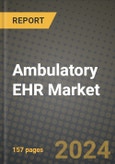 Ambulatory EHR Market Innovations and Strategic Insights Report - Market Data, Trends, Market Potential, Competitive Analysis and Growth Forecasts (2024 to 2032)- Product Image