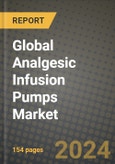 Global Analgesic Infusion Pumps Market Innovations and Strategic Insights Report - Market Data, Trends, Market Potential, Competitive Analysis and Growth Forecasts (2024 to 2032)- Product Image