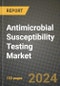 Antimicrobial Susceptibility Testing Market Outlook Report: Industry Size, Market Shares Data, Latest Trends, Insights, Growth Potential, CAGR Forecasts to 2034 - Product Image