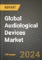 Global Audiological Devices Market Innovations and Strategic Insights Report - Market Data, Trends, Market Potential, Competitive Analysis and Growth Forecasts (2024 to 2032) - Product Image