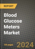 Blood Glucose Meters Market Innovations and Strategic Insights Report - Market Data, Trends, Market Potential, Competitive Analysis and Growth Forecasts (2024 to 2032)- Product Image