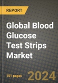 Global Blood Glucose Test Strips Market Innovations and Strategic Insights Report - Market Data, Trends, Market Potential, Competitive Analysis and Growth Forecasts (2024 to 2032)- Product Image