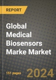 Global Medical Biosensors Marke Market Innovations and Strategic Insights Report - Market Data, Trends, Market Potential, Competitive Analysis and Growth Forecasts (2024 to 2032)- Product Image