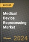 Medical Device Reprocessing Market Innovations and Strategic Insights Report - Market Data, Trends, Market Potential, Competitive Analysis and Growth Forecasts (2024 to 2032) - Product Image