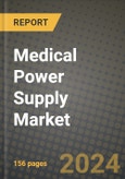 Medical Power Supply Market Innovations and Strategic Insights Report - Market Data, Trends, Market Potential, Competitive Analysis and Growth Forecasts (2024 to 2032)- Product Image