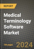 Medical Terminology Software Market Innovations and Strategic Insights Report - Market Data, Trends, Market Potential, Competitive Analysis and Growth Forecasts (2024 to 2032)- Product Image