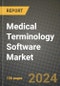 Medical Terminology Software Market Innovations and Strategic Insights Report - Market Data, Trends, Market Potential, Competitive Analysis and Growth Forecasts (2024 to 2032) - Product Thumbnail Image