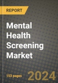 Mental Health Screening Market Innovations and Strategic Insights Report - Market Data, Trends, Market Potential, Competitive Analysis and Growth Forecasts (2024 to 2032)- Product Image