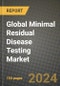 Global Minimal Residual Disease Testing Market Innovations and Strategic Insights Report - Market Data, Trends, Market Potential, Competitive Analysis and Growth Forecasts (2024 to 2032) - Product Thumbnail Image