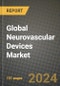 Global Neurovascular Devices Market Innovations and Strategic Insights Report - Market Data, Trends, Market Potential, Competitive Analysis and Growth Forecasts (2024 to 2032) - Product Thumbnail Image