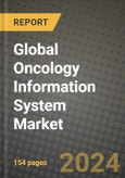 Global Oncology Information System Market Innovations and Strategic Insights Report - Market Data, Trends, Market Potential, Competitive Analysis and Growth Forecasts (2024 to 2032)- Product Image