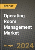 Operating Room Management Market Innovations and Strategic Insights Report - Market Data, Trends, Market Potential, Competitive Analysis and Growth Forecasts (2024 to 2032)- Product Image