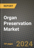 Organ Preservation Market Innovations and Strategic Insights Report - Market Data, Trends, Market Potential, Competitive Analysis and Growth Forecasts (2024 to 2032)- Product Image