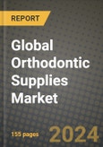 Global Orthodontic Supplies Market Innovations and Strategic Insights Report - Market Data, Trends, Market Potential, Competitive Analysis and Growth Forecasts (2024 to 2032)- Product Image