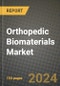 Orthopedic Biomaterials Market Innovations and Strategic Insights Report - Market Data, Trends, Market Potential, Competitive Analysis and Growth Forecasts (2024 to 2032) - Product Thumbnail Image