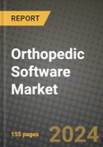 Orthopedic Software Market Innovations and Strategic Insights Report - Market Data, Trends, Market Potential, Competitive Analysis and Growth Forecasts (2024 to 2032)- Product Image