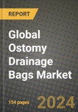 Global Ostomy Drainage Bags Market Innovations and Strategic Insights Report - Market Data, Trends, Market Potential, Competitive Analysis and Growth Forecasts (2024 to 2032)- Product Image