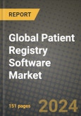 Global Patient Registry Software Market Innovations and Strategic Insights Report - Market Data, Trends, Market Potential, Competitive Analysis and Growth Forecasts (2024 to 2032)- Product Image