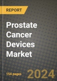 Prostate Cancer Devices Market Innovations and Strategic Insights Report - Market Data, Trends, Market Potential, Competitive Analysis and Growth Forecasts (2024 to 2032)- Product Image