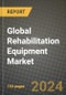 Global Rehabilitation Equipment Market Innovations and Strategic Insights Report - Market Data, Trends, Market Potential, Competitive Analysis and Growth Forecasts (2024 to 2032) - Product Thumbnail Image