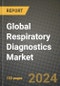 Global Respiratory Diagnostics Market Innovations and Strategic Insights Report - Market Data, Trends, Market Potential, Competitive Analysis and Growth Forecasts (2024 to 2032) - Product Thumbnail Image