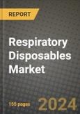 Respiratory Disposables Market Innovations and Strategic Insights Report - Market Data, Trends, Market Potential, Competitive Analysis and Growth Forecasts (2024 to 2032)- Product Image