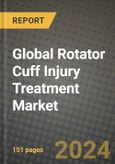 Global Rotator Cuff Injury Treatment Market Innovations and Strategic Insights Report - Market Data, Trends, Market Potential, Competitive Analysis and Growth Forecasts (2024 to 2032)- Product Image