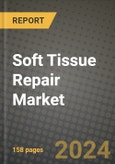 Soft Tissue Repair Market Innovations and Strategic Insights Report - Market Data, Trends, Market Potential, Competitive Analysis and Growth Forecasts (2024 to 2032)- Product Image