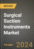 Surgical Suction Instruments Market Innovations and Strategic Insights Report - Market Data, Trends, Market Potential, Competitive Analysis and Growth Forecasts (2024 to 2032)- Product Image