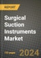 Surgical Suction Instruments Market Innovations and Strategic Insights Report - Market Data, Trends, Market Potential, Competitive Analysis and Growth Forecasts (2024 to 2032) - Product Image