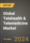 Global Telehealth & Telemedicine Market Innovations and Strategic Insights Report - Market Data, Trends, Market Potential, Competitive Analysis and Growth Forecasts (2024 to 2032) - Product Image