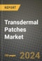 Transdermal Patches Market Innovations and Strategic Insights Report - Market Data, Trends, Market Potential, Competitive Analysis and Growth Forecasts (2024 to 2032) - Product Image