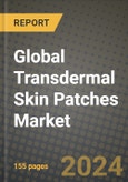 Global Transdermal Skin Patches Market Innovations and Strategic Insights Report - Market Data, Trends, Market Potential, Competitive Analysis and Growth Forecasts (2024 to 2032)- Product Image