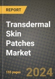 Transdermal Skin Patches Market Innovations and Strategic Insights Report - Market Data, Trends, Market Potential, Competitive Analysis and Growth Forecasts (2024 to 2032)- Product Image