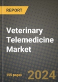 Veterinary Telemedicine Market Innovations and Strategic Insights Report - Market Data, Trends, Market Potential, Competitive Analysis and Growth Forecasts (2024 to 2032)- Product Image