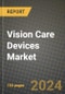 Vision Care Devices Market Innovations and Strategic Insights Report - Market Data, Trends, Market Potential, Competitive Analysis and Growth Forecasts (2024 to 2032) - Product Thumbnail Image