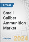 Small Caliber Ammunition Market by Application (Military, Homeland Security), Caliber Type (9MM Parabellum, 5.56MM, 7.62MM, 12.7MM, 14.5MM, .338 LAPUA Magnum, .338 Norma Magnum), Bullet Type, Lethality and Region - Forecast to 2029- Product Image