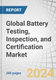 Global Battery Testing, Inspection, and Certification Market by Battery Type (Lithium-ion, Lead-acid), Standard and Certification Type (Safety Testing, EMC Testing), Application (Electric Vehicles, Consumer Electronics) and Region - Forecast to 2029- Product Image