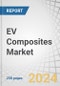 EV Composites Market by Fiber Type (Glass Fiber, Carbon Fiber), Resin Type (Thermoplastics, Thermoset), Type (Ultra-Premium, Premium and Non-Premium), Manufacturing Process, Application, and Region - Forecast to 2029 - Product Image