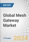 Global Mesh Gateway Market by Offering, Location Type (Indoor, Outdoor), Application, End User Industry (Manufacturing, Energy & Utilities, Agriculture, Retail & Logistics, Transportation, Metal & Mining) and Region - Forecast to 2029 - Product Thumbnail Image