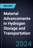 Growth Opportunities in Material Advancements in Hydrogen Storage and Transportation, 2024-2029- Product Image