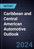 Caribbean and Central American Automotive Outlook, 2024- Product Image