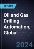 Oil and Gas Drilling Automation, Global, 2024-2030- Product Image