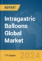 Intragastric Balloons Global Market Report 2024 - Product Image